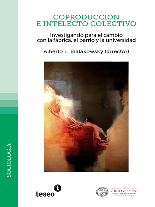 Title details for Coproducción e intelecto colectivo by Alberto L. Bialakowsky - Available